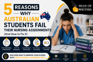 5 Reasons Why Australian Students Fail Their Nursing Assignments (And How to Fix It)